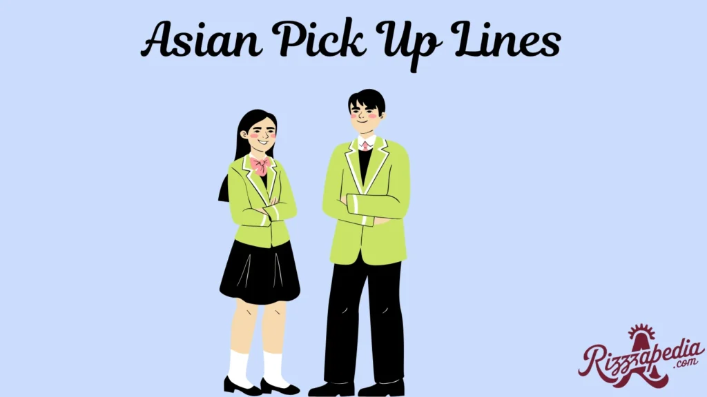 Asian Pick Up Lines