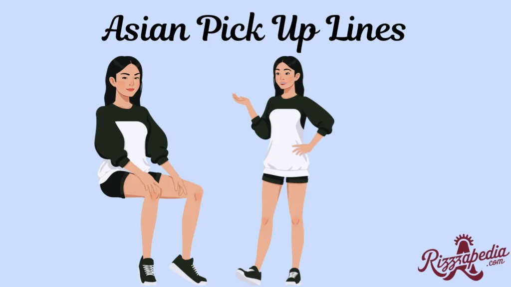 Asian Pick Up Lines