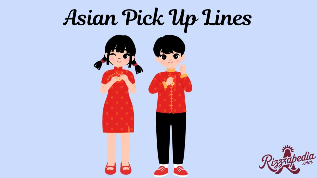 Asian Pick Up Lines