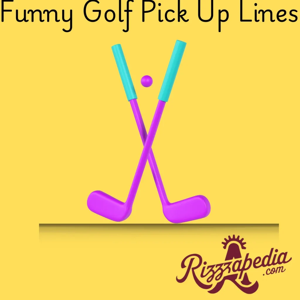 Funny Golf Pick-Up Lines  