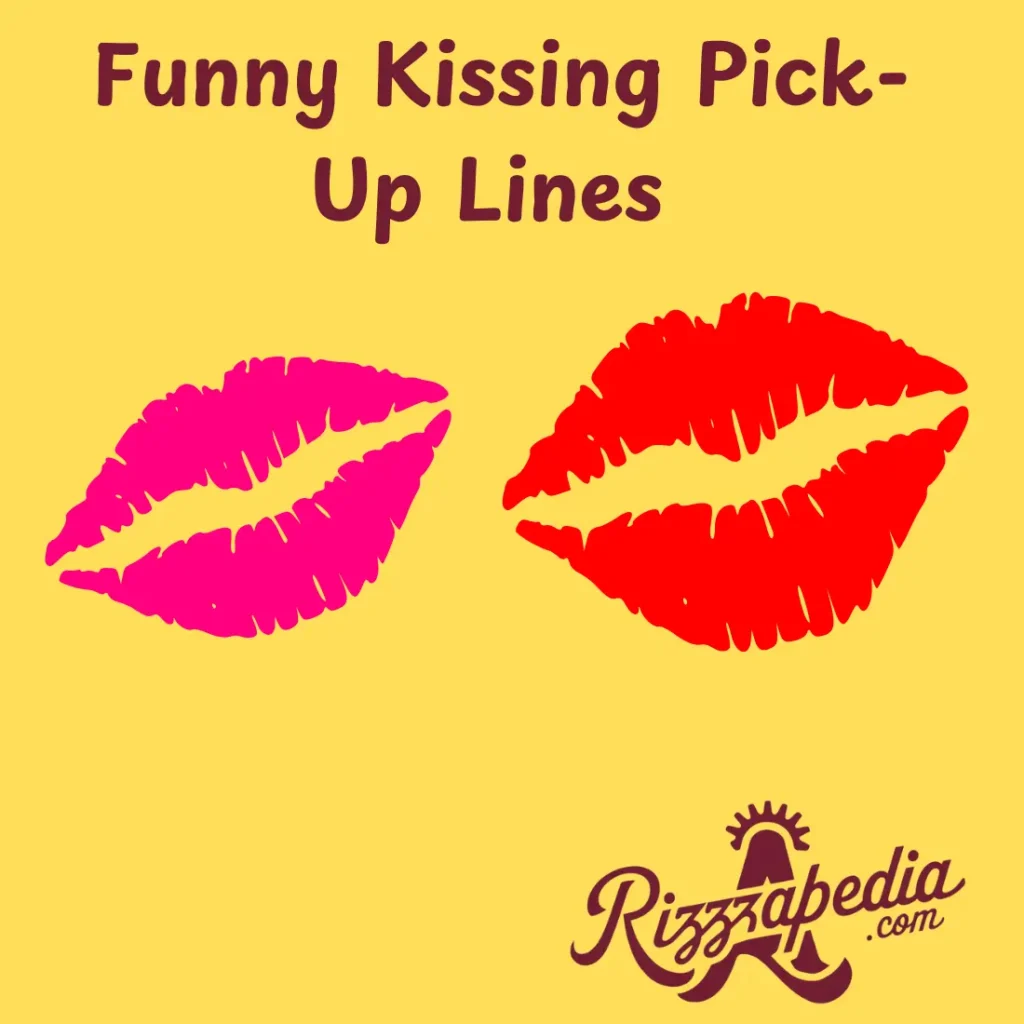 Funny Kissing Pick-Up Lines 