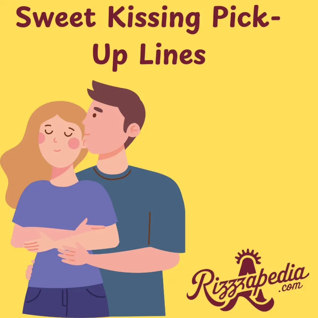 Sweet Kissing Pick-Up Lines