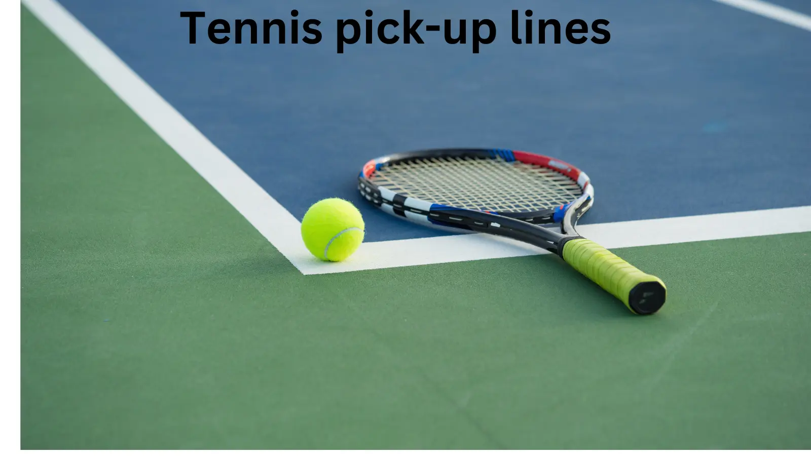 Tennis pick-up lines