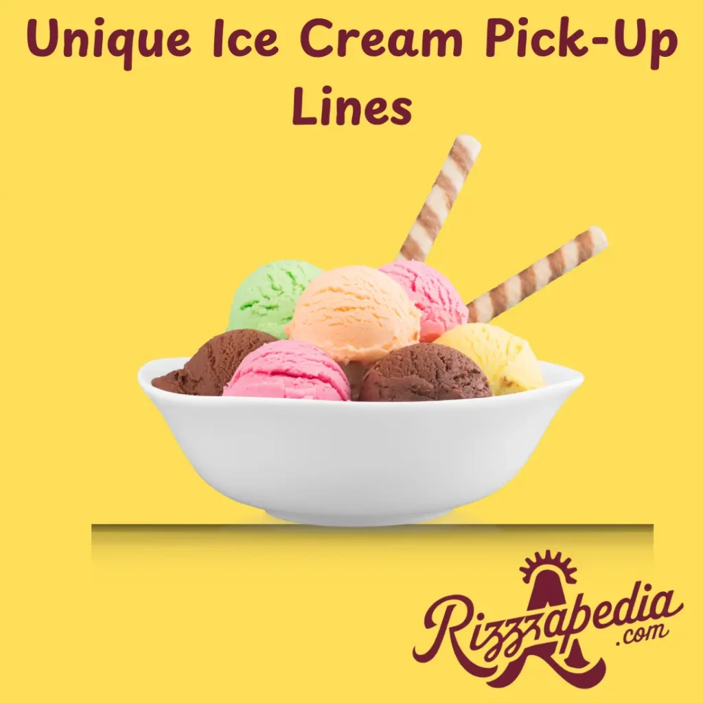 Unique Ice Cream Pick-Up Lines