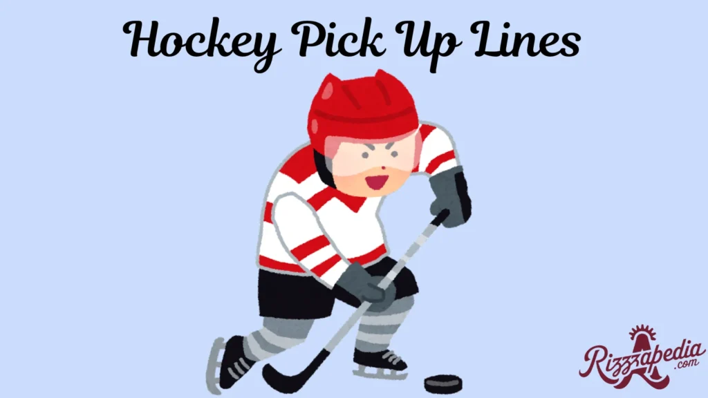 Hockey Pick Up Lines