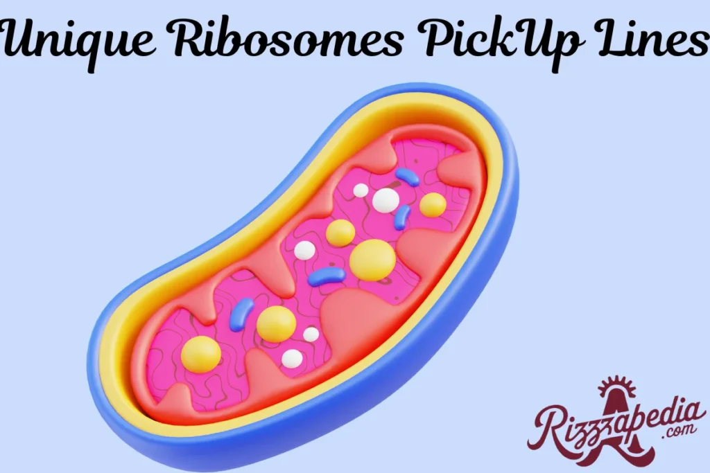 unique-ribosomes-pickup-lines