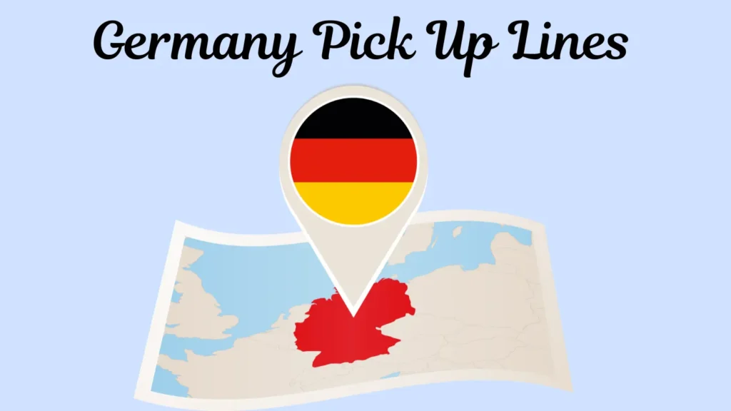 Germany PickUp Lines