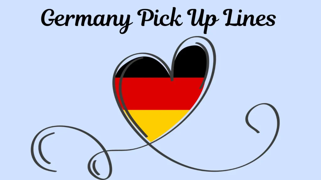Germany PickUp Lines