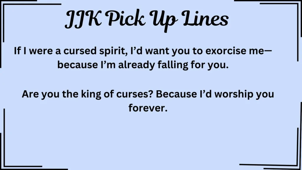 JJK Pick Up Lines