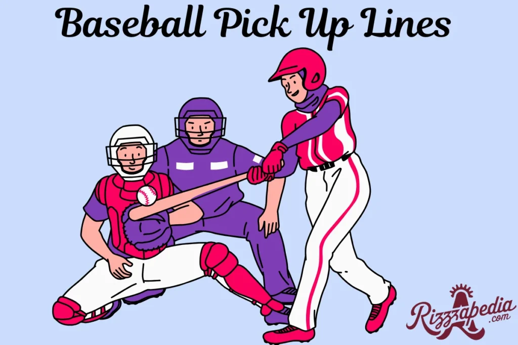 Baseball Pick Up Lines 