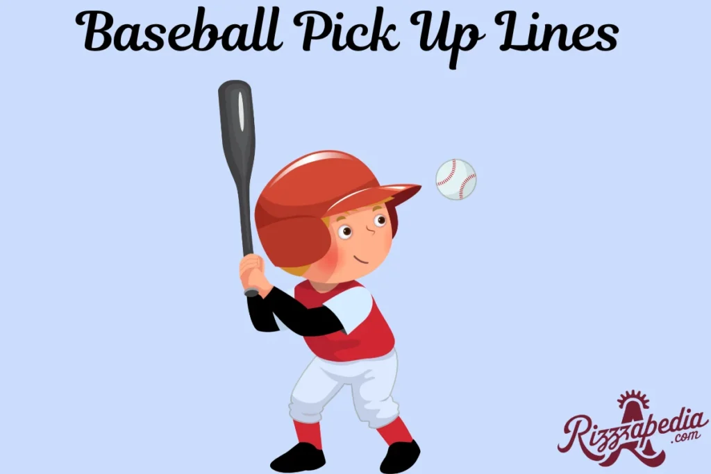 Baseball Pick Up Lines 