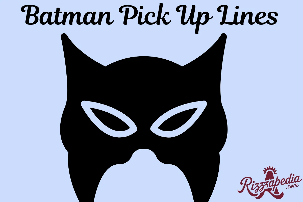 Batman Pick Up Lines