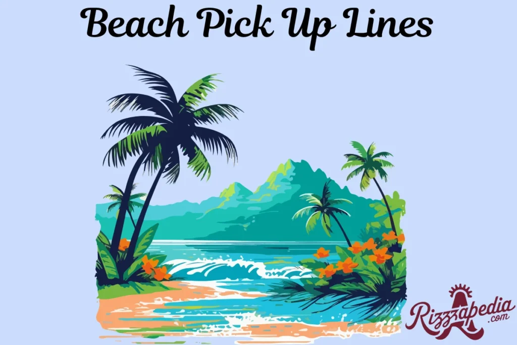 Beach Pick Up Lines