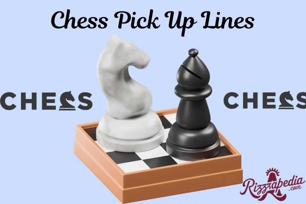 Chess Pick Up Lines