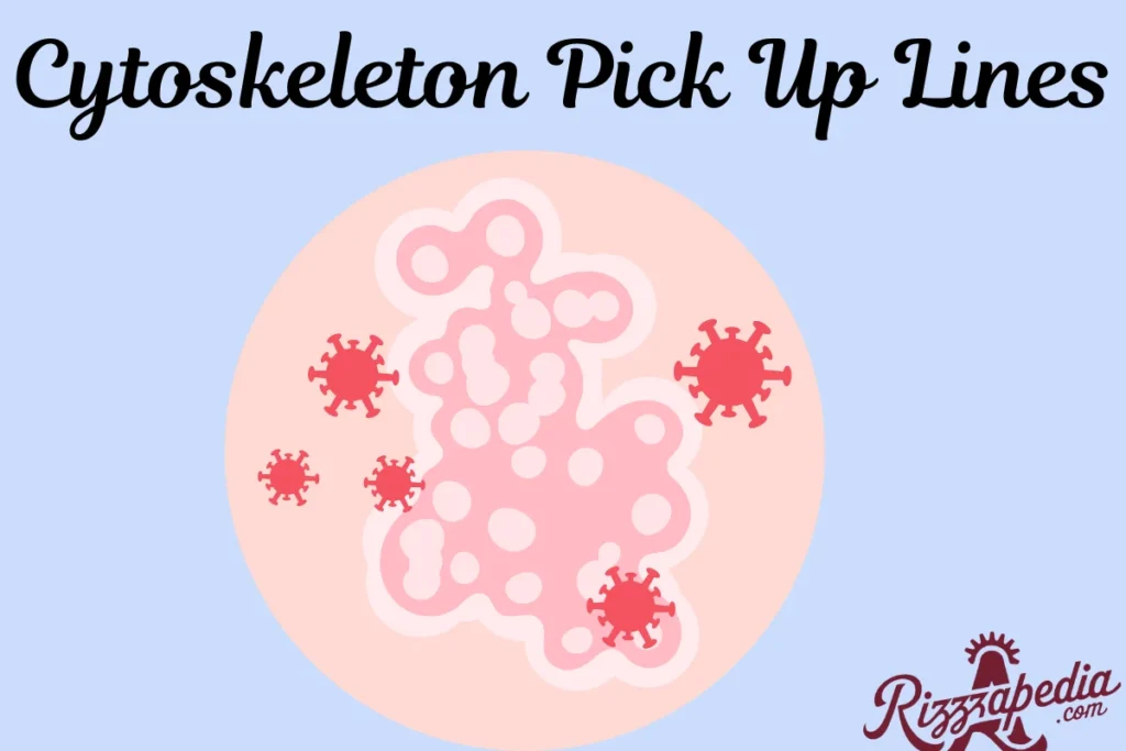 cytoskeleton-pick-up-lines