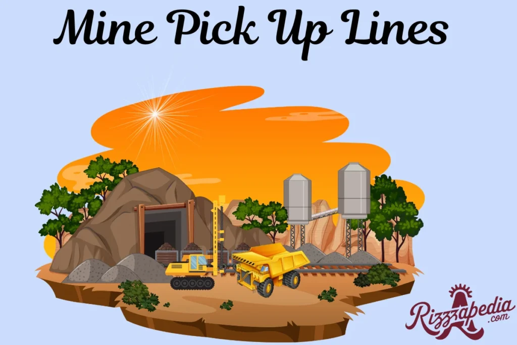 Mine Pick-Up Lines ⛏️💘