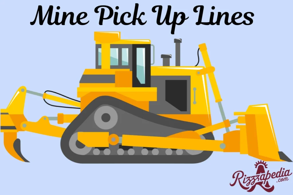 Mine Pick-Up Lines ⛏️💘