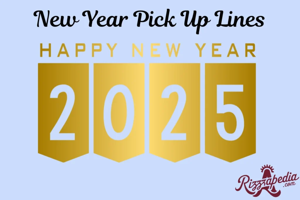 New Year Pick Up Lines