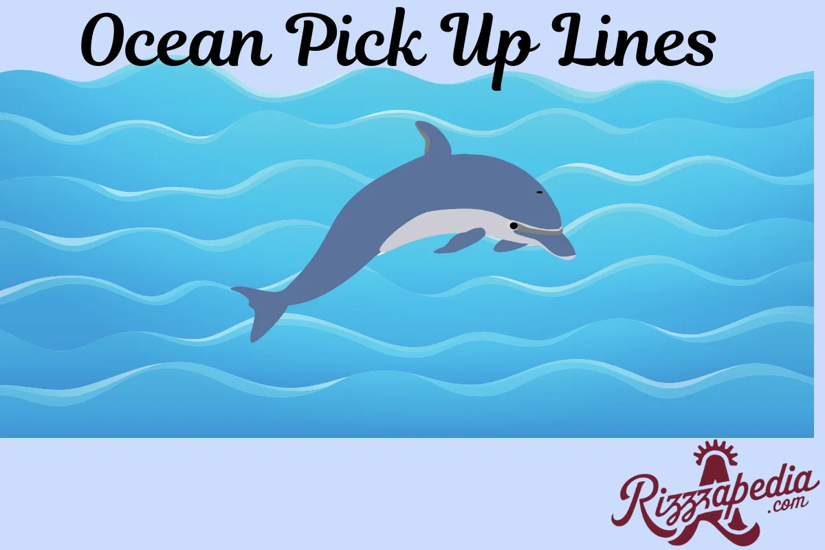 Ocean PickUp Lines & Rizz List