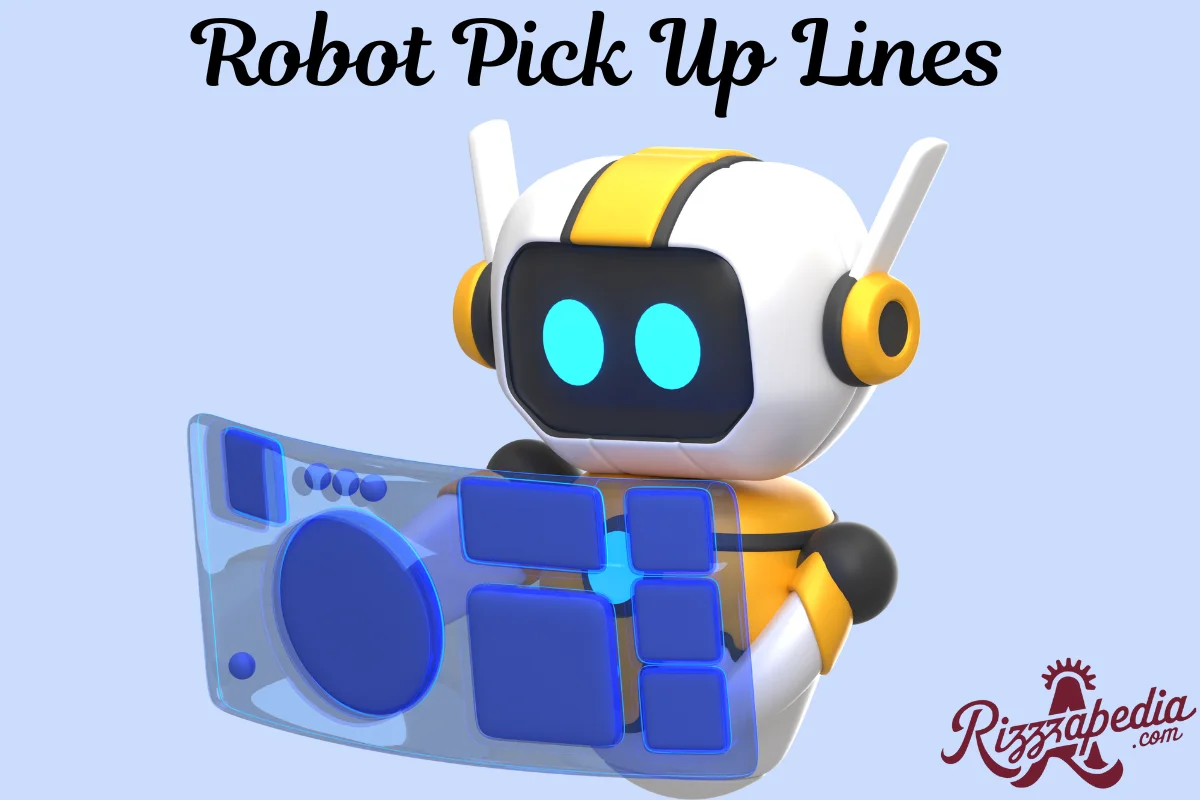 Robot Pick Up Lines