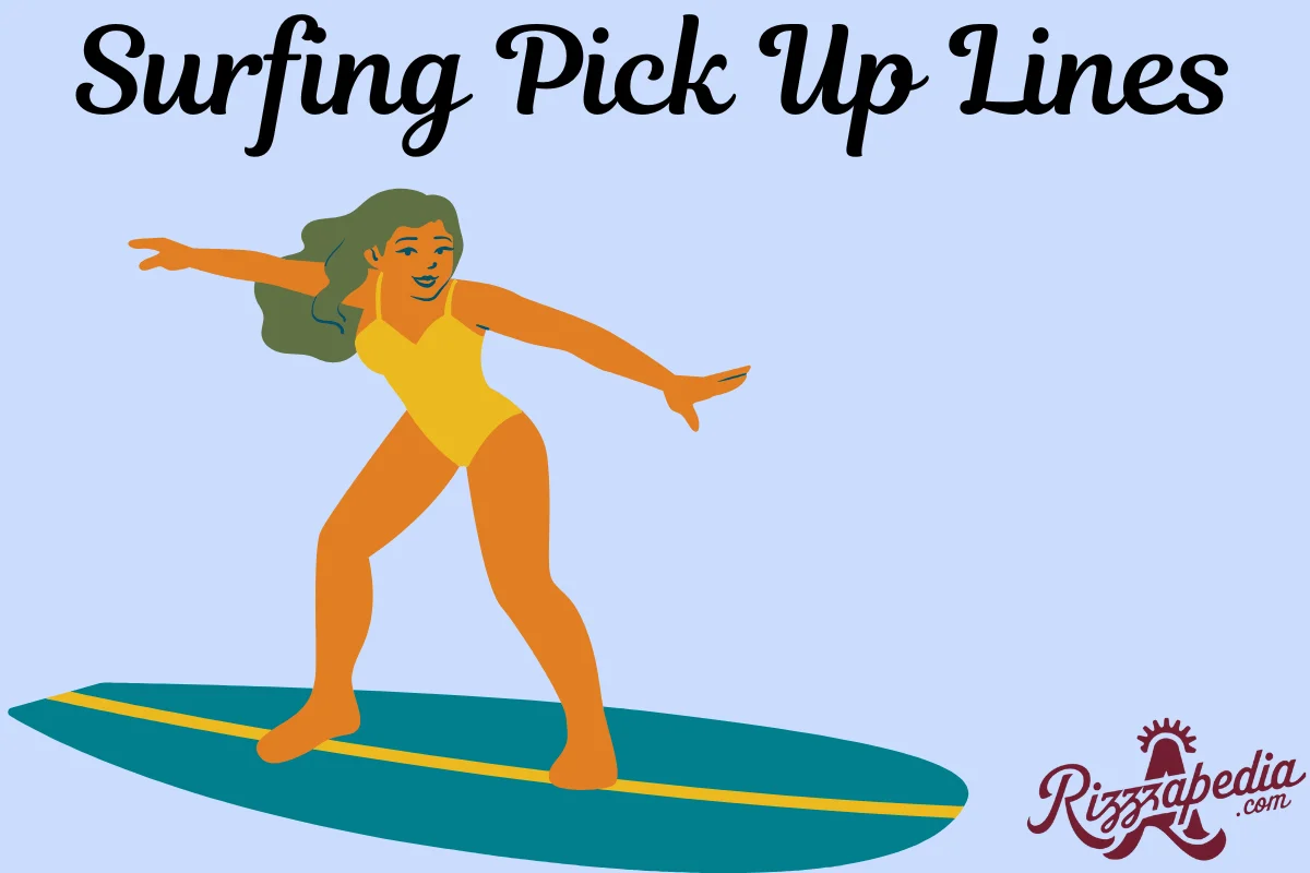 Surfing Pick Up Lines