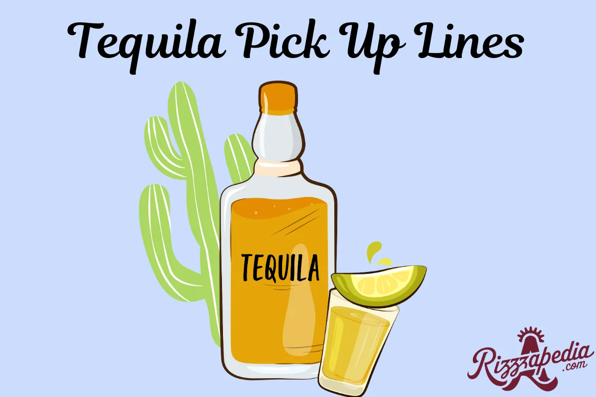 Tequila Pick Up Lines