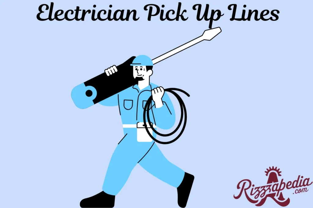 Electrician Pick Up Lines