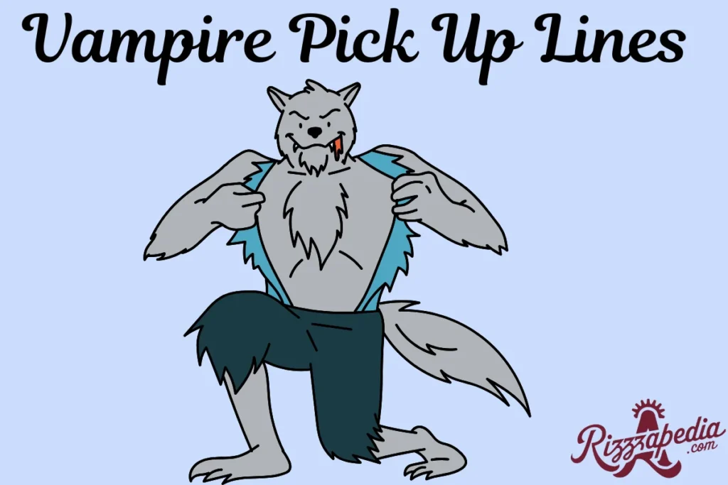 Vampire Pick Up Lines 