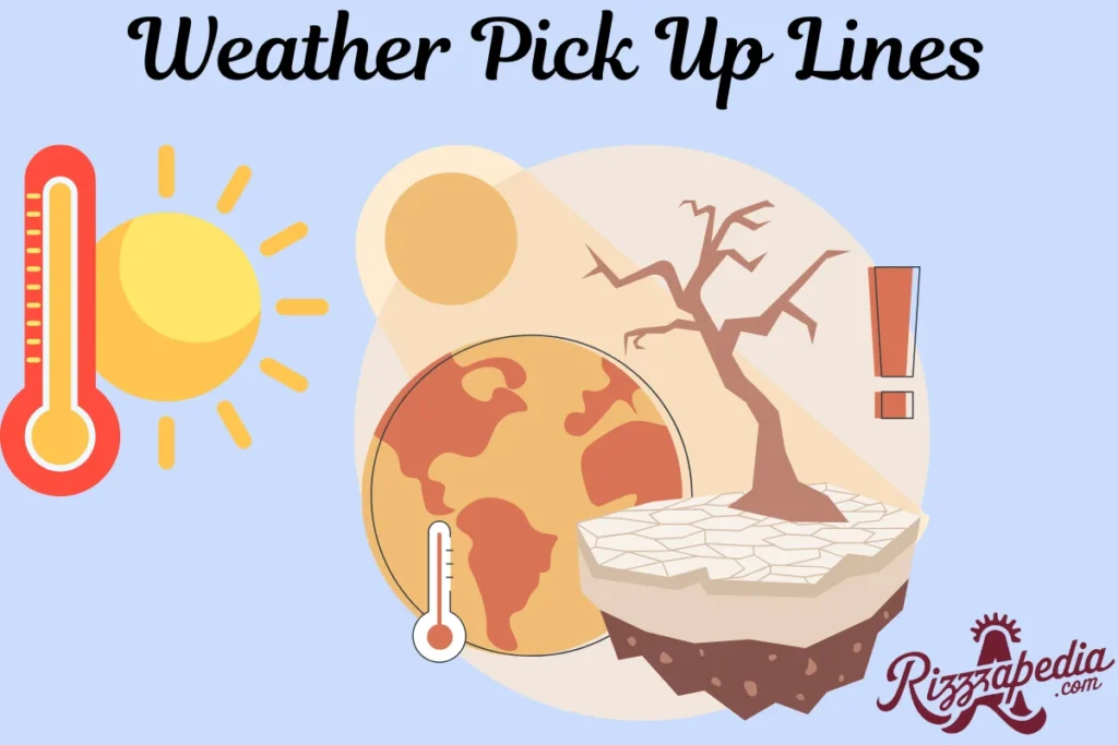 Weather Pick Up Lines