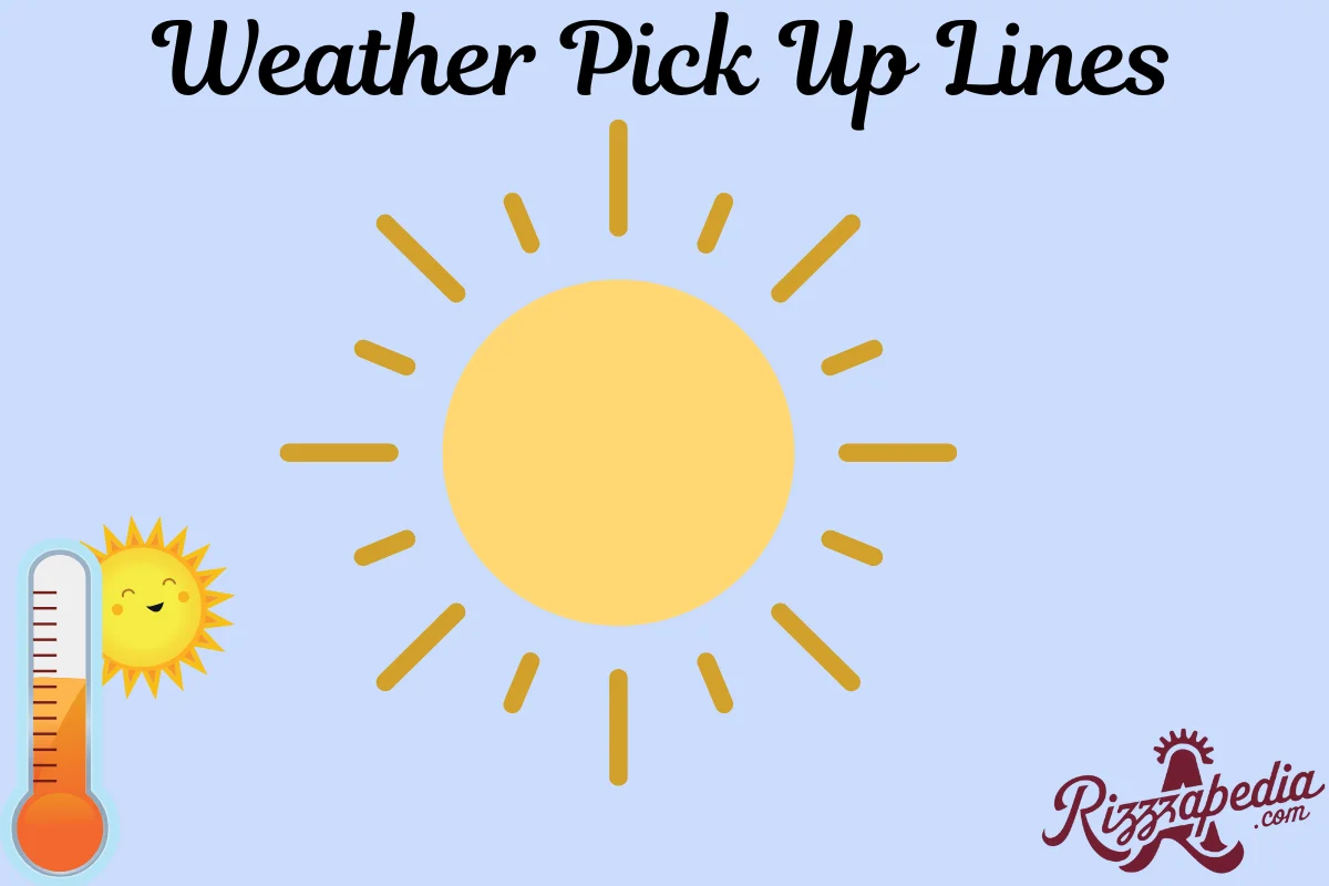 Weather Pick Up Lines