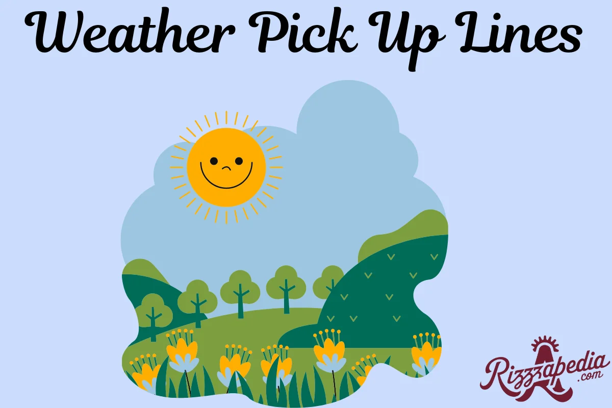 Weather Pick Up Lines