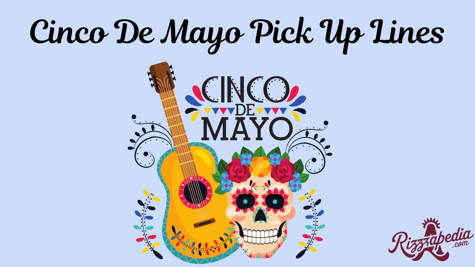Cinco De Mayo Pick Up Lines
