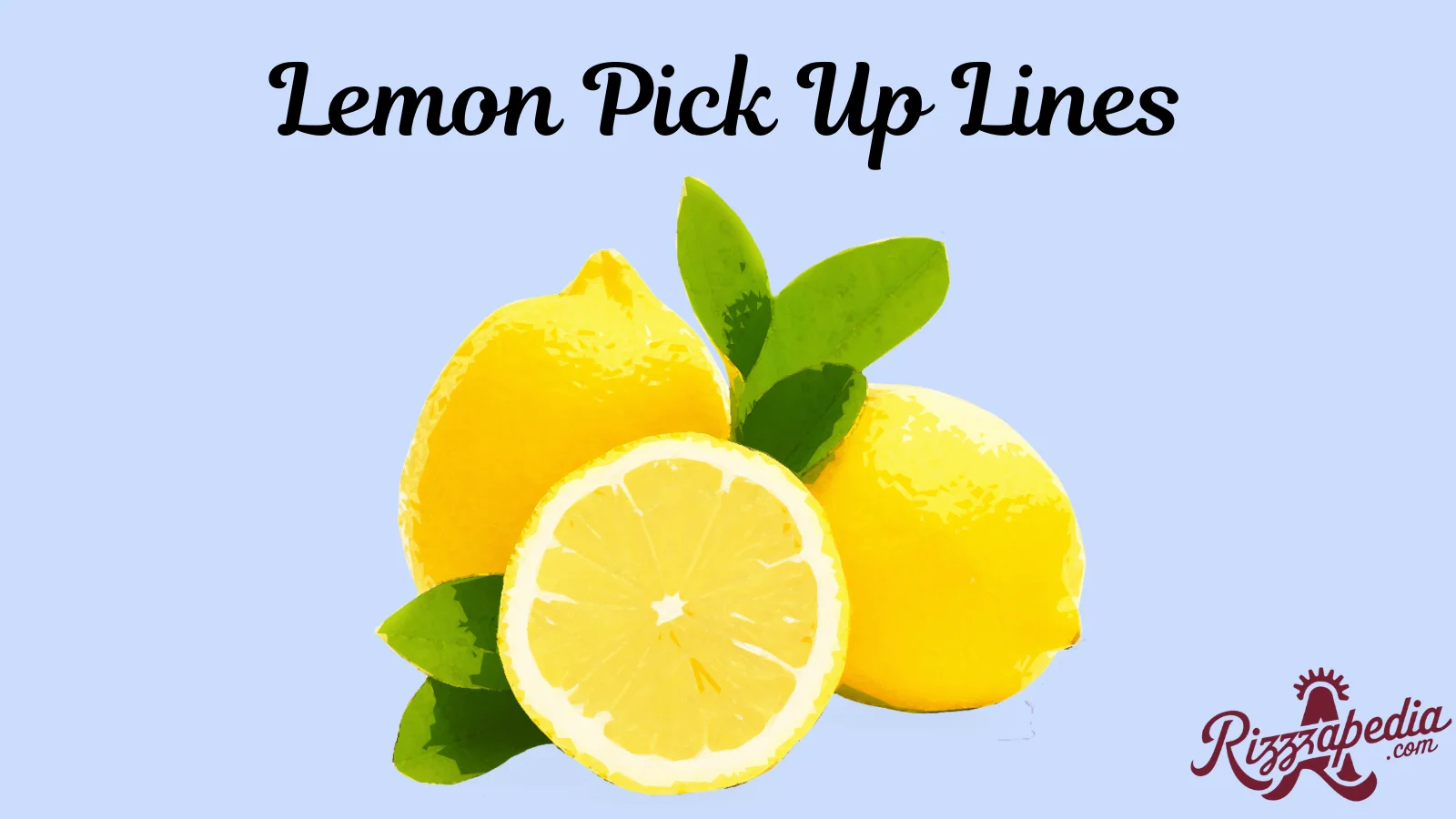 Lemon Pick Up Lines