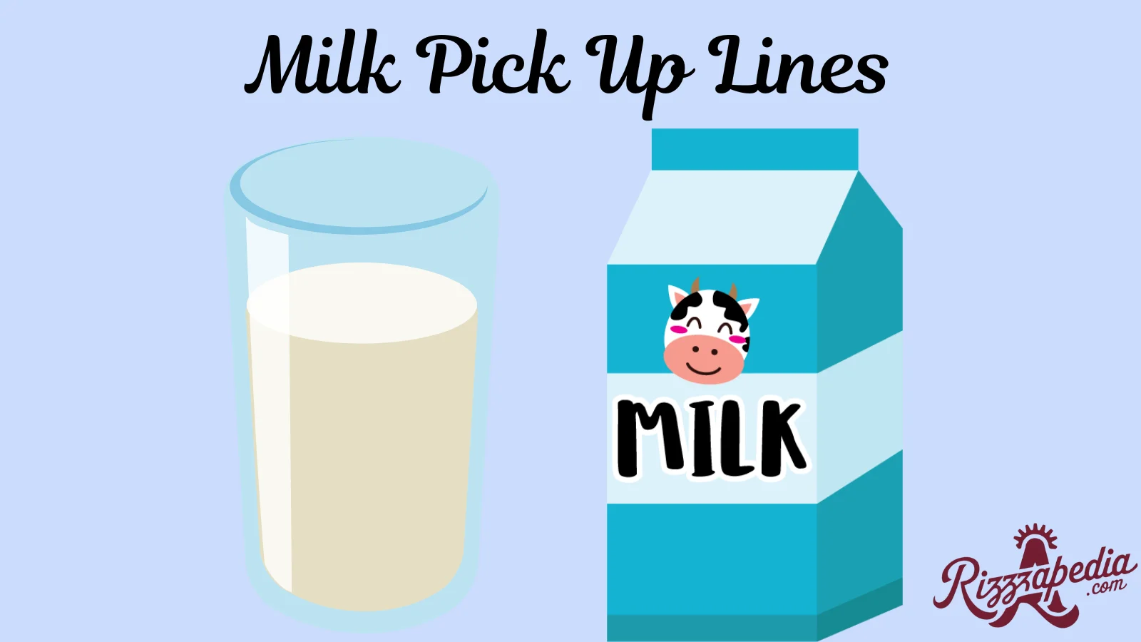 Milk Pick Up Lines