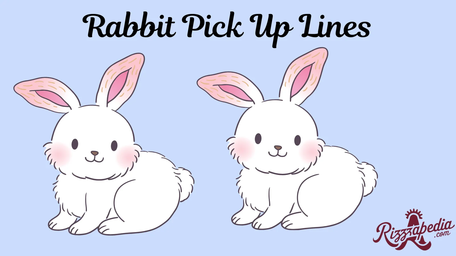 Rabbit Pick Up Lines