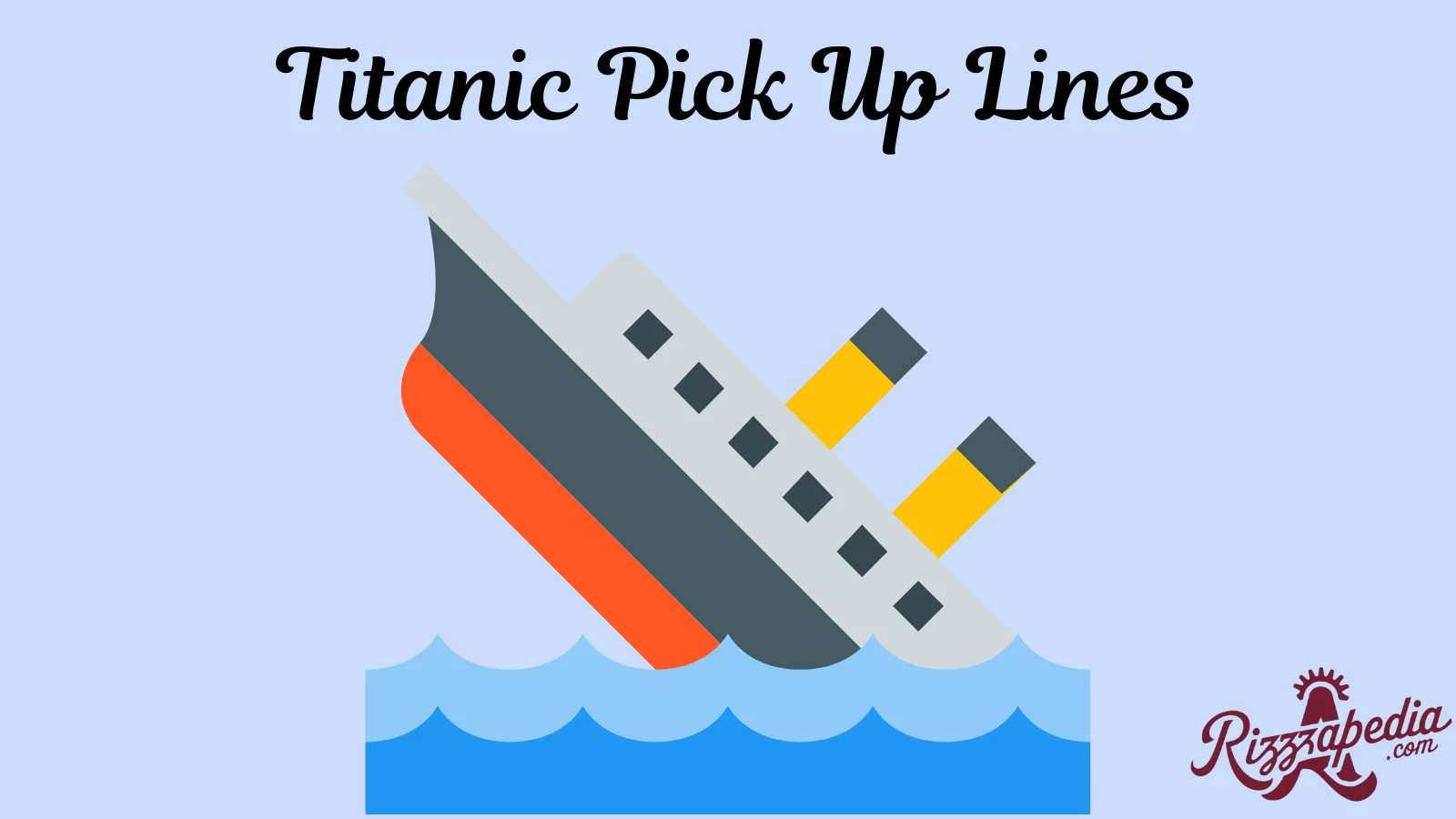 Titanic Pick Up Lines