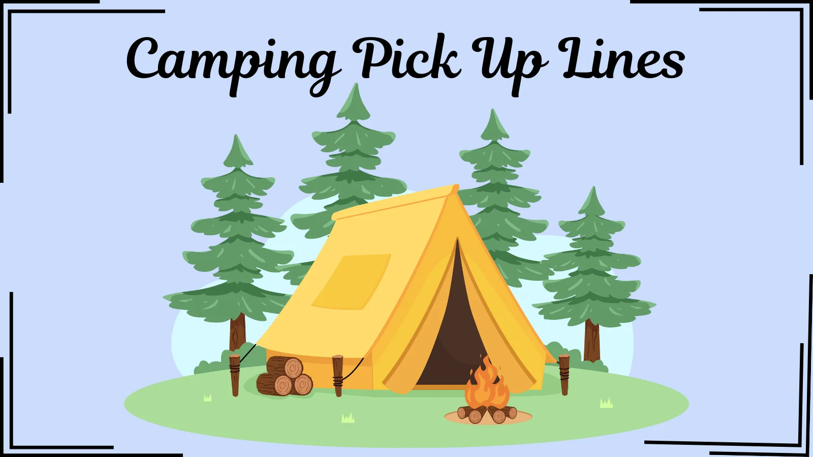 Camping Pick Up Lines