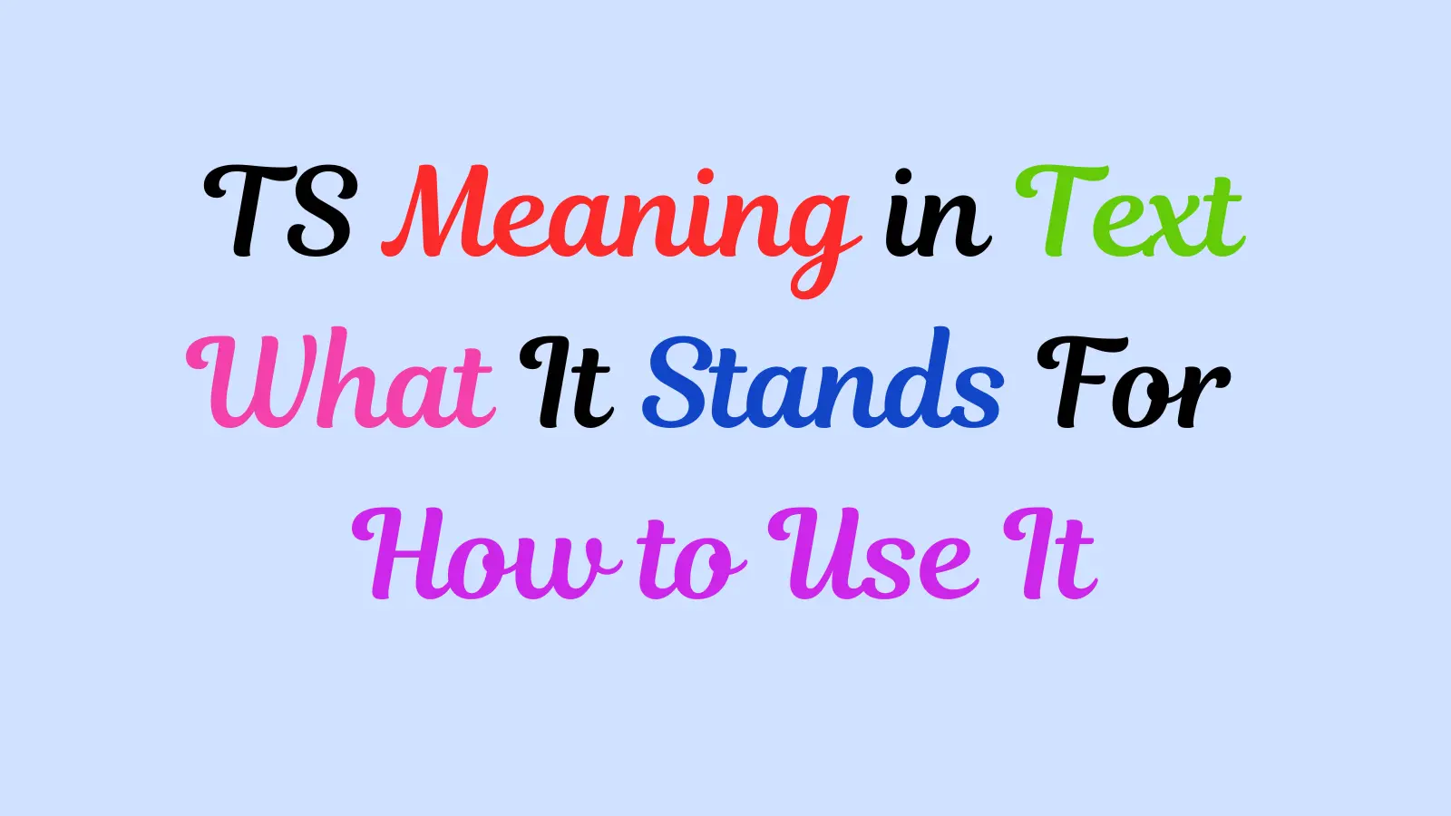 TS Meaning in Text: What It Stands For and How to Use It