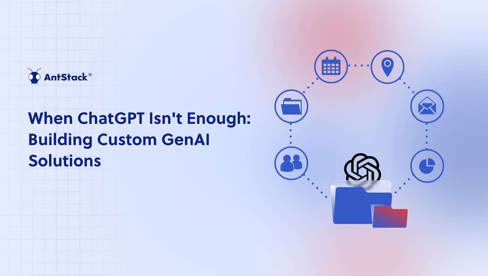 When ChatGPT Isn't Enough Building Custom GenAI Solutions