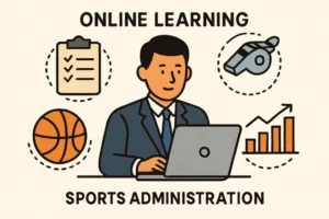 Advancing Your Career with an Online Master's in Sports Administration Insights and Opportunities