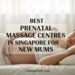 5 Best Prenatal Massage Centres in Singapore for New Mums