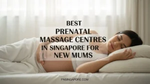 5 Best Prenatal Massage Centres in Singapore for New Mums